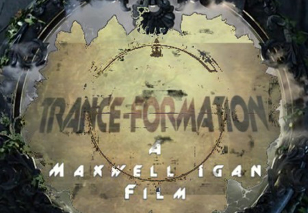 TRANCE-FORMATION / TRANSFORMACE (Dokument Maxe Igana)